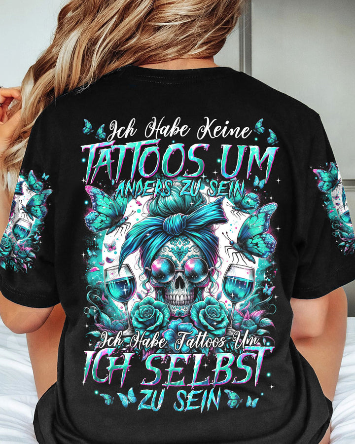 ICH HABE TATTOOS UM ICH SELBST ZU SEIN VOLLSTÄNDIGER DRUCK - TYTM3105245